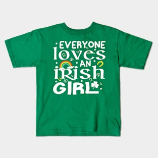 St Patricks Day Everyone Loves an Irish Girl Kids T-Shirt